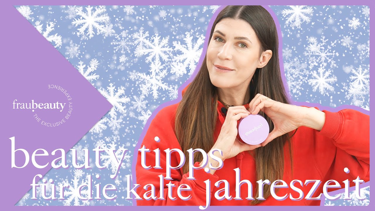 Beauty Tipps für die kalte Jahreszeit - ...meine Profi-Hacks für euch 💜