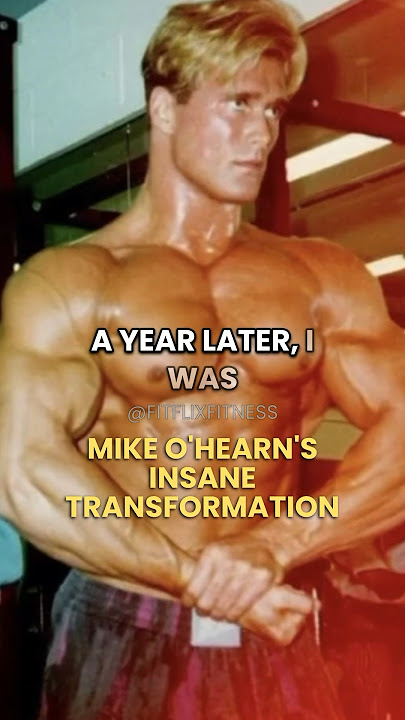 MIKE O'HEARN'S INSANE TRANFORMATION 😮💪#gym #bodybuilder