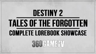 Tales of the Forgotten - Complete Lorebook Showcase - Festival of the Lost Lore - Destiny 2