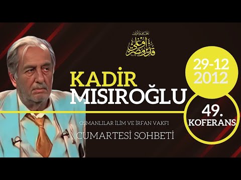 CS49 - Üstad Kadir Mısıroğlu - Misak-ı Milli, Kahya Yahya - Cumartesi Sohbetleri