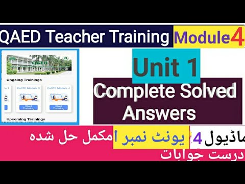 Module 4 | Unit 1 Complete Solved | EaSTE Training 2024 | Qaed App ...