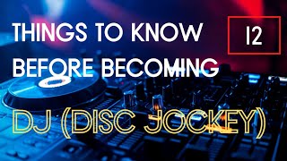 12 Things you should Know Before Becoming DJ | Want to be DJ have a look at this list