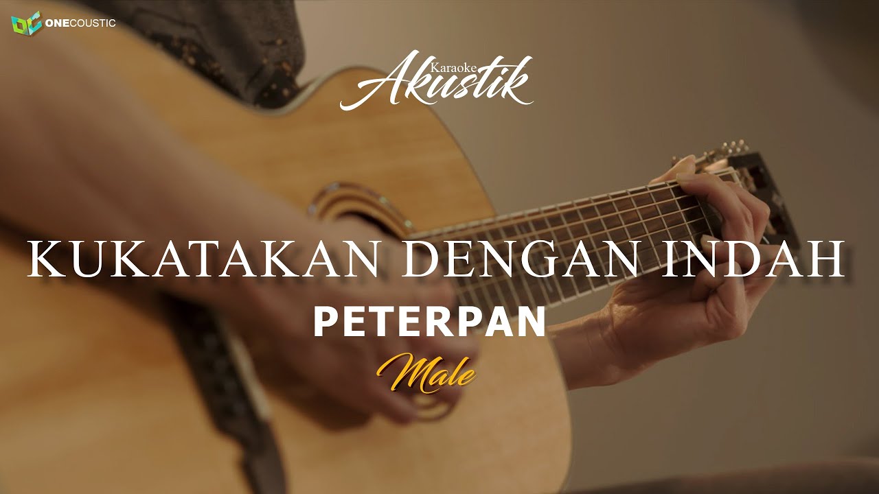 PETERPAN - KUKATAKAN DENGAN INDAH  ( LIVE VERSION ) ( KARAOKE AKUSTIK )