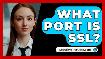 What Port Is SSL? - SecurityFirstCorp.com