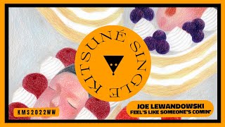 Joe Lewandoaski - Feel's Like Someone's Comin' | Kitsuné Musique