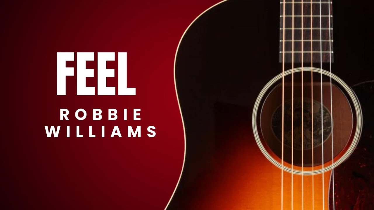 Feel - Robbie Williams  | Beautiful Fingerstyle Guitar Cover