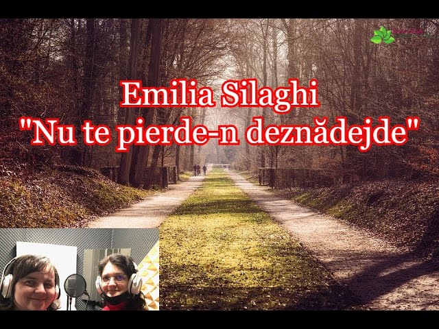 Emilia Silaghi “Nu te pierde-n deznădejde” [NOU] class=