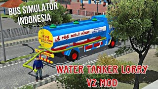 Water Tanker Lorry Mod V2 For Bus Simulator Indonesia | Water Tank Lorry | Bussid || Bussid Like It