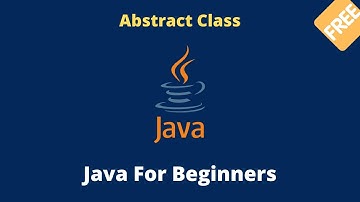 Java tutorial  for beginners - abstraction - abstract class (2022)