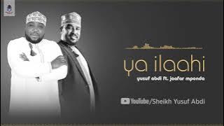 Yusuf Abdi Ft. Jaafar Mponda - Ya Ilaahi ( Audio Nasheed)