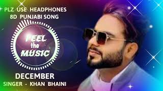 8D Punjabi Song | December | Khan Bhaini | Latest Punjabi Song 2020 | Plz Use Headphones |