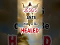 Jesus wants youtobe healed 2 jesus healing shorts
