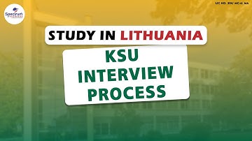 KSU Interview Process | Lithuania| Study visa for Indian | Business| Fashion | | Spectrum Overseas|