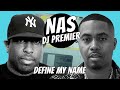 Nas  dj premier  define my name 2024