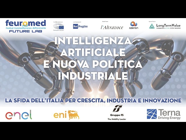 Feuromed Future Lab - Intelligenza artificiale e nuova politica industriale - Sessione Mattina