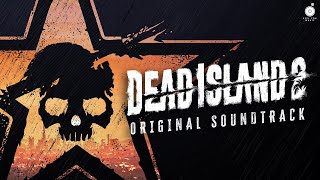 Dead Island 2: Official Soundtrack | Ryan Williams - Looks Like You're The Star Of The Show Now