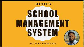 Lecture 12 : School Management System (Levels)