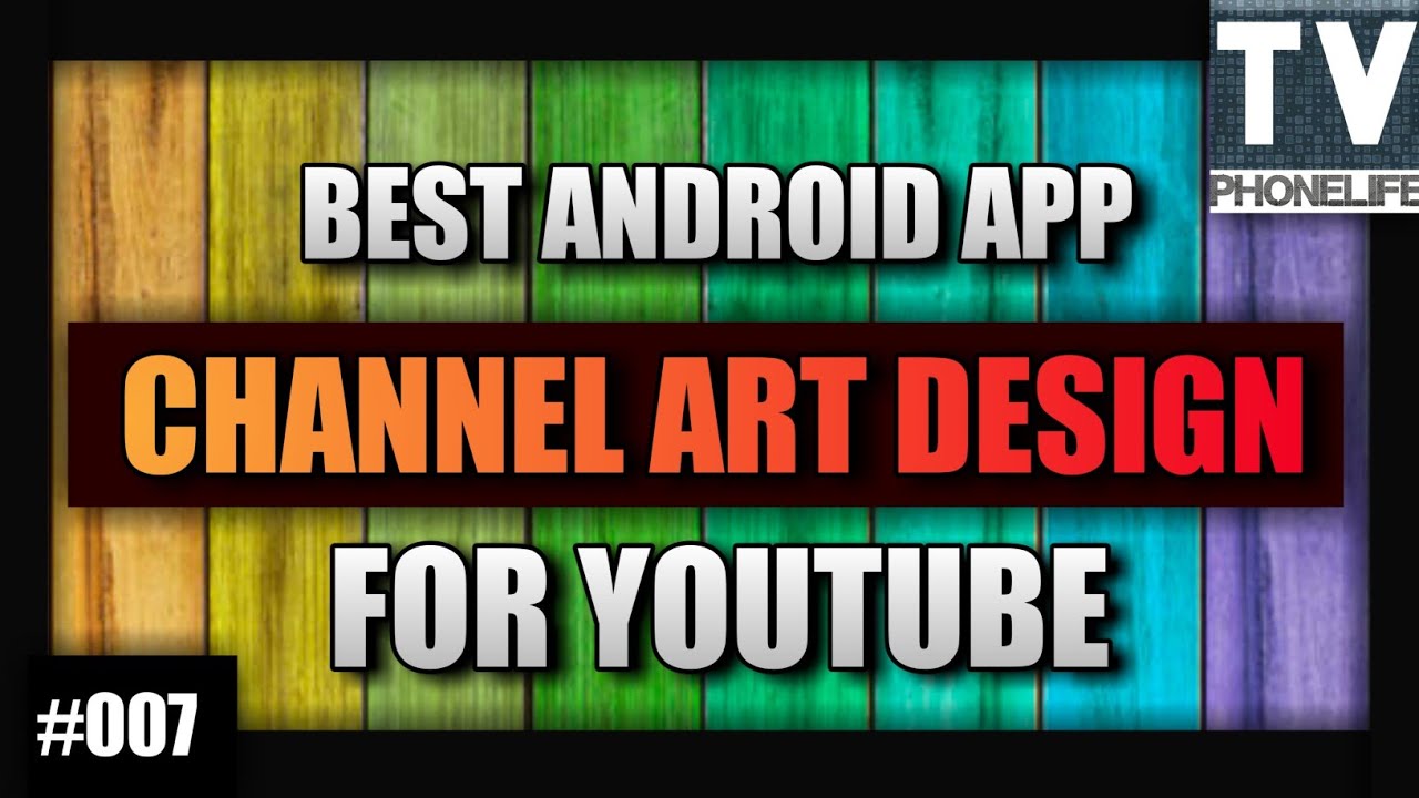 How to make youtube channel art on android - YouTube