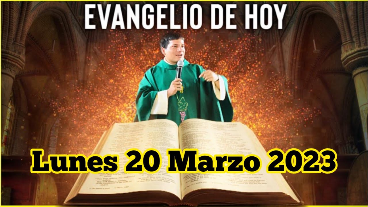 EVANGELIO DE HOY Lunes 20 Marzo 2023 con el Padre Marcos Galvis - YouTube