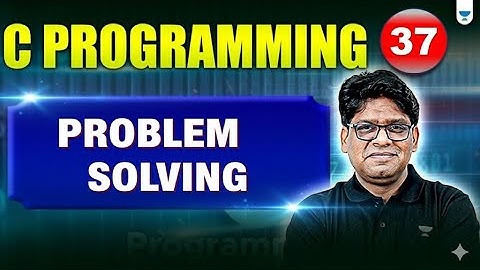 C Programming Lecture 37 | Problem Solving by Pankaj Sharma sir