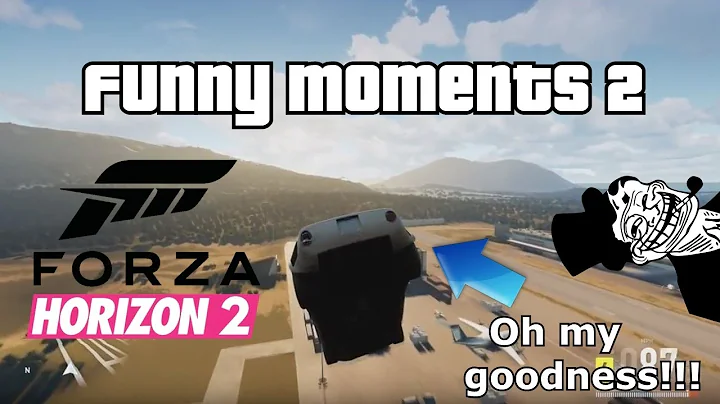 Forza Horizon 2: Funny Moments #2 (Glitches, Fails, Wins)