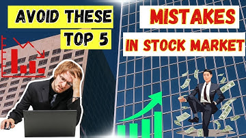 Top 5 Common Mistakes of Stock Market Investor | Every Beginner Should Avoid