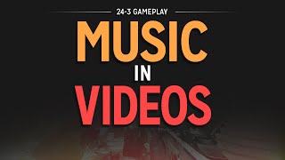 Background Music in Videos (24-3 SnD Gameplay/Commentary)