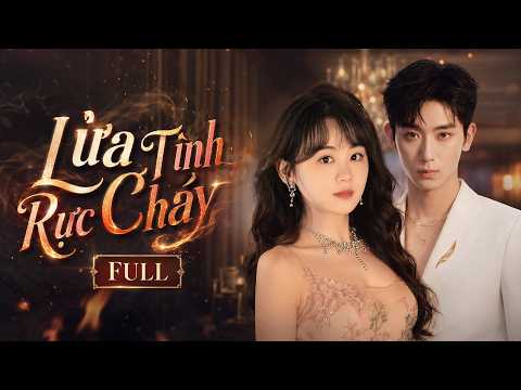 LỬA TÌNH RỰC CHÁY FULL | Giáo Sư Lạnh Lùng Bị Thiên Kim Trêu Đùa, Nào Ngờ Lại Yêu Cô Không Lối Thoát