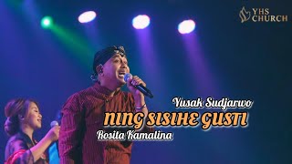 NING SISIHE GUSTI | Yusak Sudjarwo - Rosita Kamalina