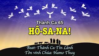 Video thumbnail of "65 Hô-sa-na! - Hamo Thuy"