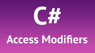 C# Access Modifiers: What They Are and Why We Need Them  2019