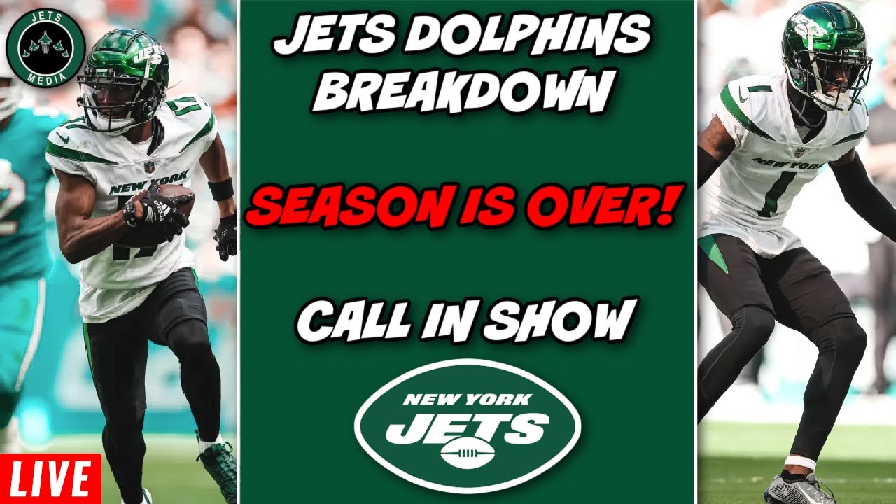 New York Jets Miami Dolphins BREAKDOWN Live Call Ins SEASON IS OVER