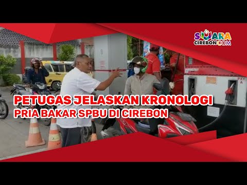 Petugas Jelaskan Kronologi Pria Bakar SPBU di Cirebon