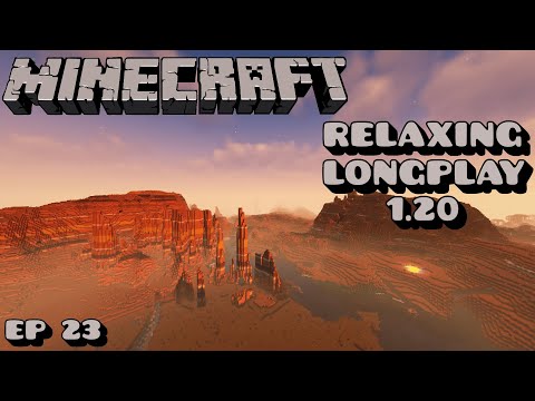 Badlands | Minecraft 1.20 | Relaxing Longplay | No Commentary | Ep 23