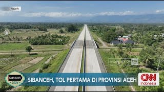 Sibanceh, Tol Pertama di Provinsi Aceh