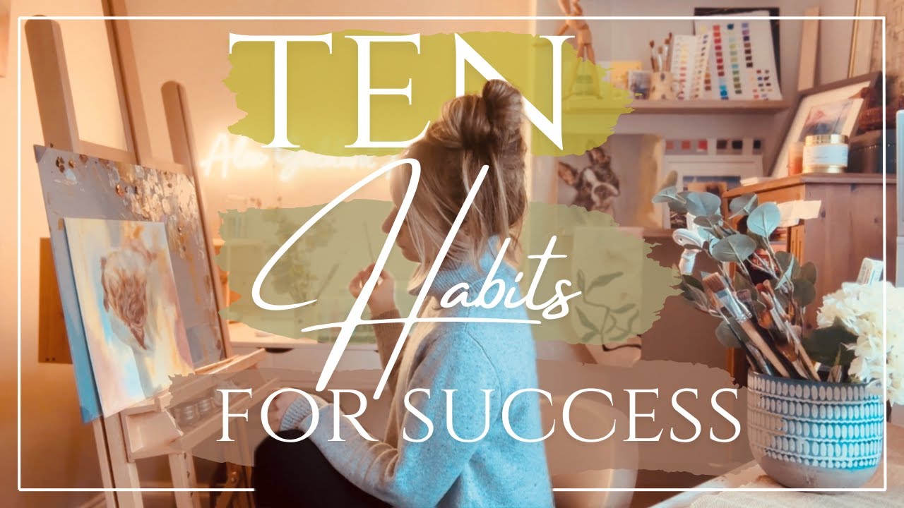 Ten Habits to Help you Succeed as a Small Art Business Owner - YouTube