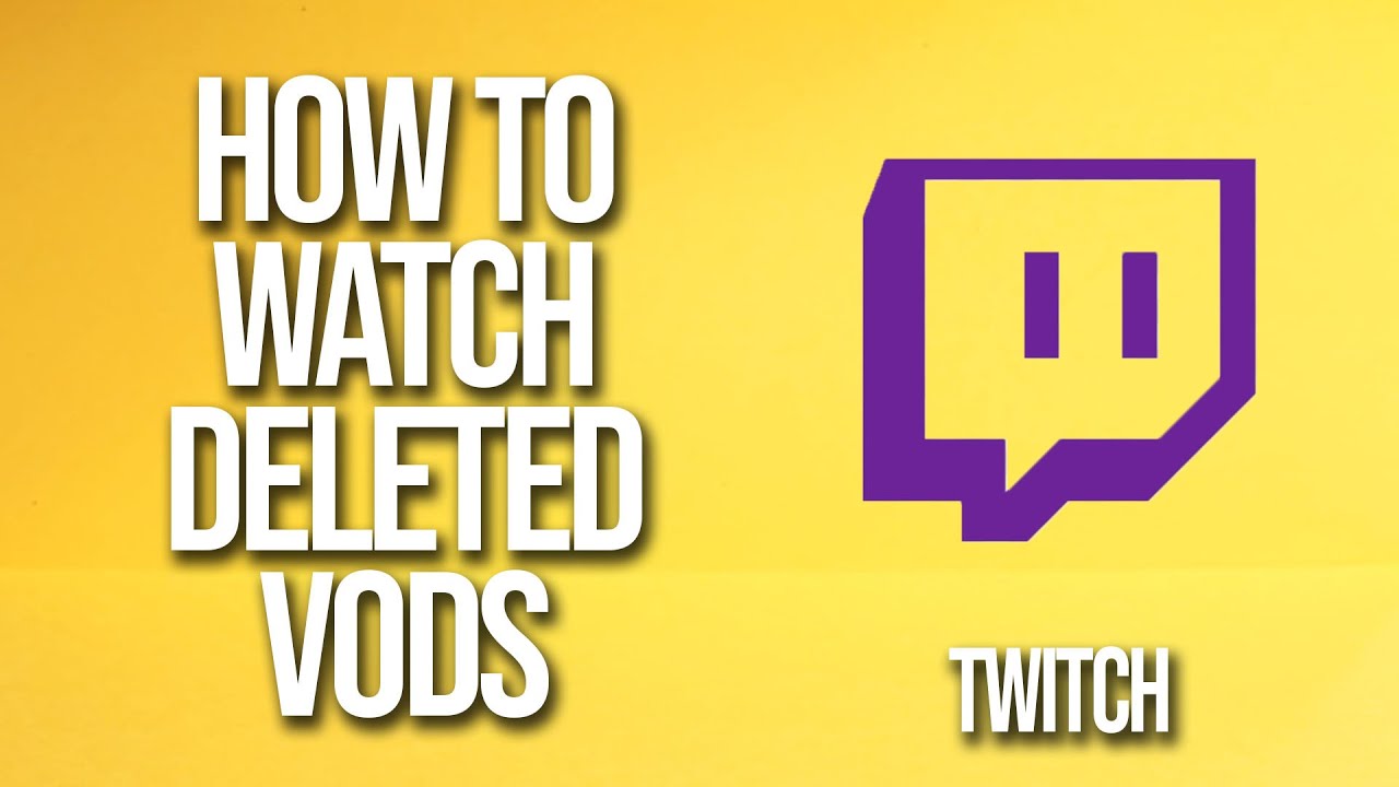 How To Watch Deleted Vods Twitch Tutorial