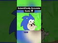 Scientifically Accurate Sonic Tiktok Tiktokvideo Tiktokviral Sonic Sonicthehedgehog 