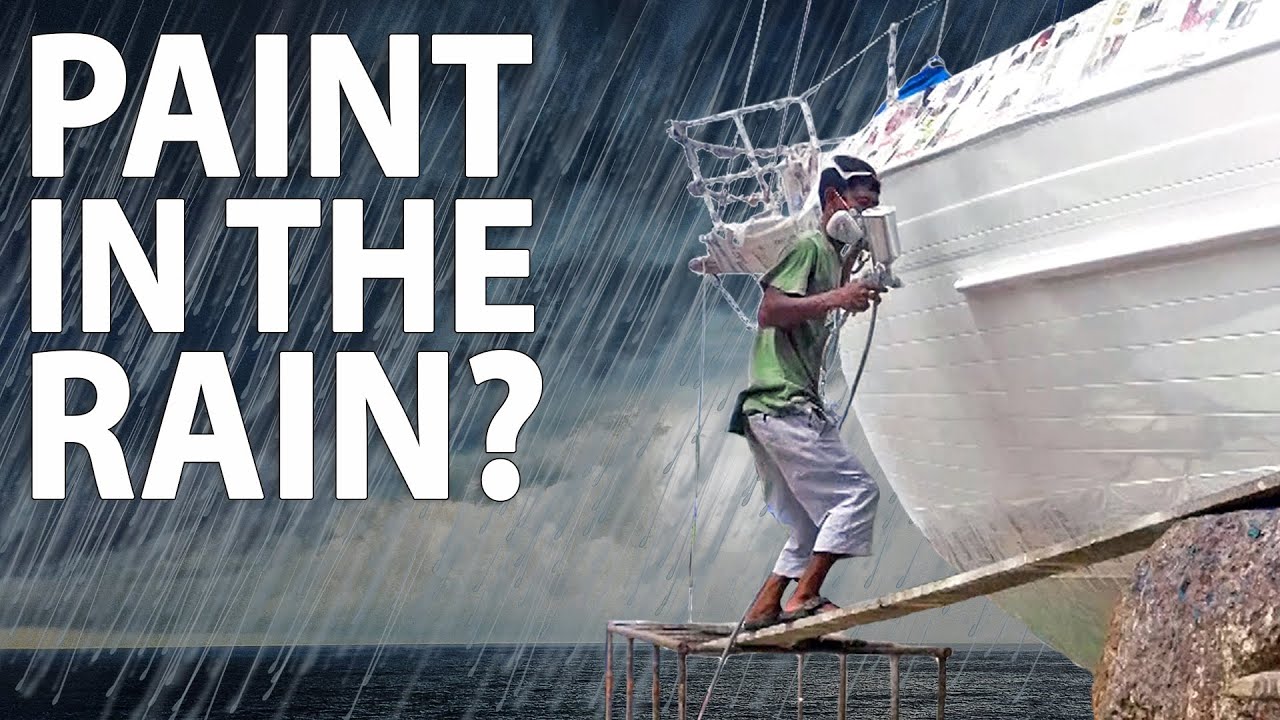 Should you paint in the rain? - Sailing & sailboat maintenance Ep 250