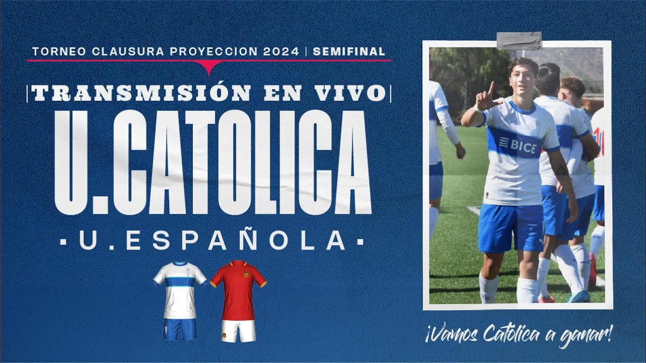 🔴 UNIVERSIDAD CATOLICA vs UNIÓN ESPAÑOLA | SEMIFINAL TORNEO DE CLAUSURA ...