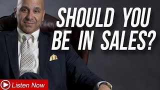 Should You Be in Sales - 7 Things to Consider