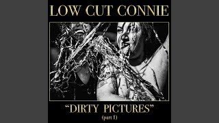 Video thumbnail of "Low Cut Connie - Dirty Water"