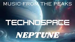MUSIC FROM THE PEAKS...TECHNOSPACE...Neptune.