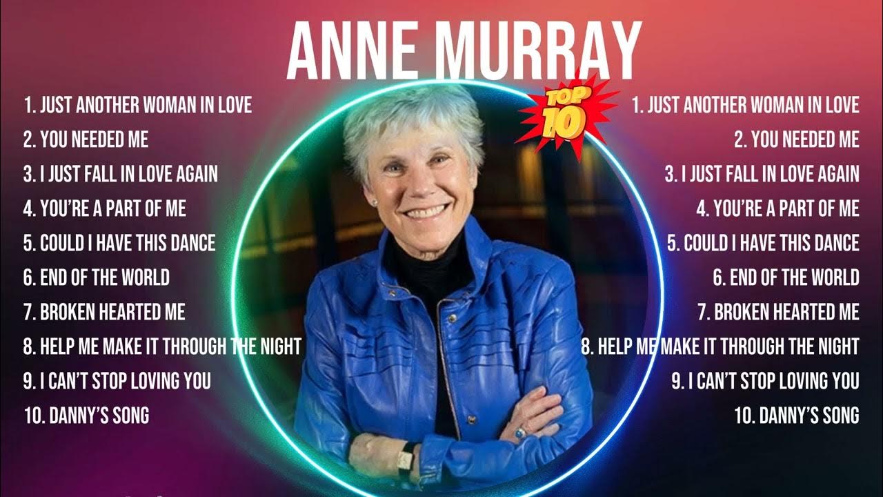 Anne Murray Greatest Hits ~ Top 10 Best Songs To Listen in 2024 Anne Murray Greatest Hits ~ Top 10 Best Songs To Listen in 2024
