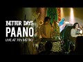 Better Days | Paano (Live Performance) 70&#39;s Bistro