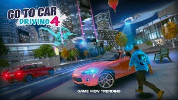 Go To Car Driving 4 - Gameplay | Android Apk