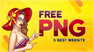 Top 5 Free PNG Image Websites | Free PNG Download Site | Best PNG Website Free Download