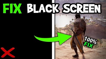 How To Fix Black Screen in Assassins Creed Origins (Easy Steps)