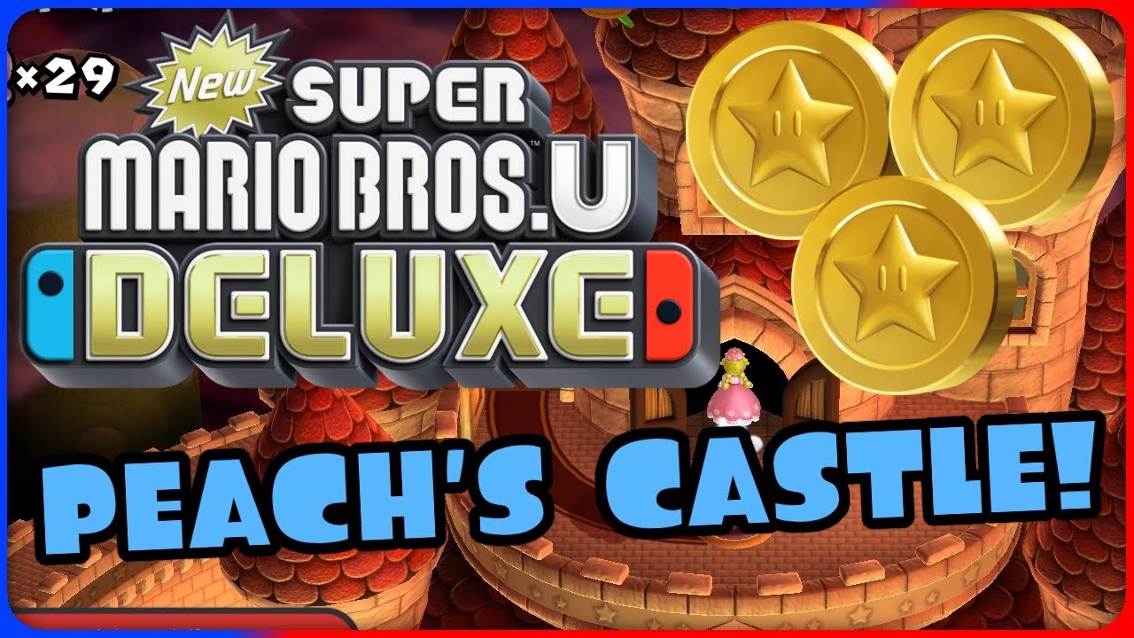 Peach's Castle 🌰 New Super Mario Bros. U Deluxe 100 Walkthrough YouTube