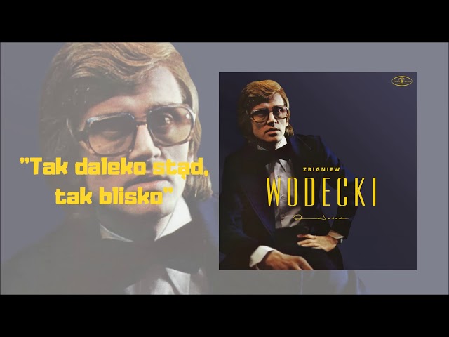 Zbigniew Wodecki - Tak daleko stąd, tak blisko